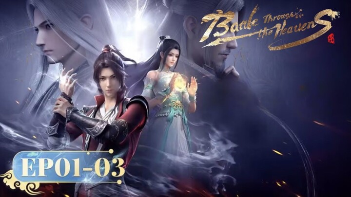 Battle Through the Heavens | Full Version EP01-03 |