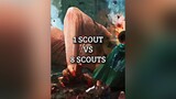 1 Scout Vs 8 Scouts scout aot fyp fypシ edit viral trending aotedit animeedit anime foryou foryoupage AttackOnTitan weeb xyzbca aotfyp 1m recommendations debate wheel titan