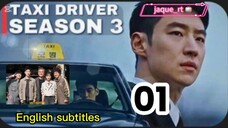 Title: TAXI Driver S3 | ENGLISH subtitles| kdrama | episode 01