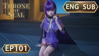 ENG SUB | Throne Of Seal [EP101clip3] english