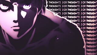 Eren Jaeger Edit | Sick Thoughts