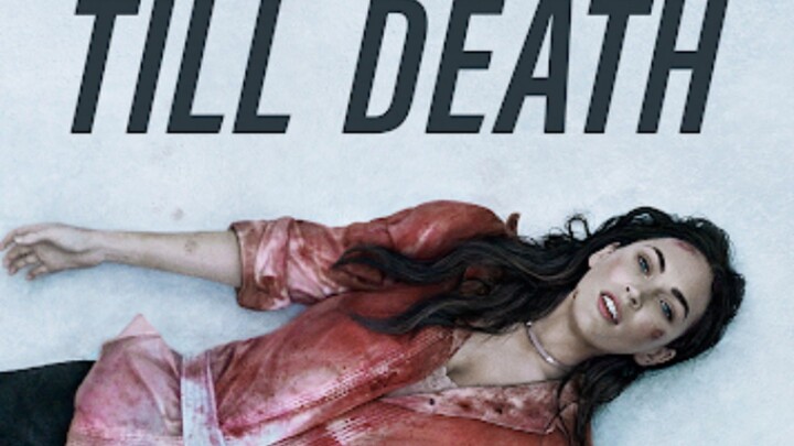 Till Death  จนกว่าจะตาย  พากย์ไทย  Full HD [2021]