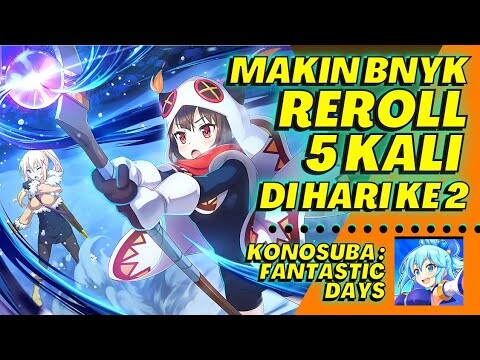 Makin Semangat! Reroll 5x di Hari ke 2 🤣 [Konosuba : Fantastic Days] Indonesia