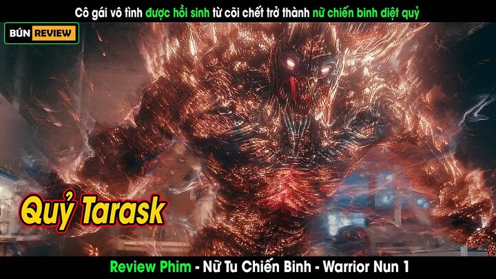 Cô gái vô tình được hồi sinh từ cõi chết trở thành nữ chiến binh diệt quỷ -Review phim Warrior nun 1