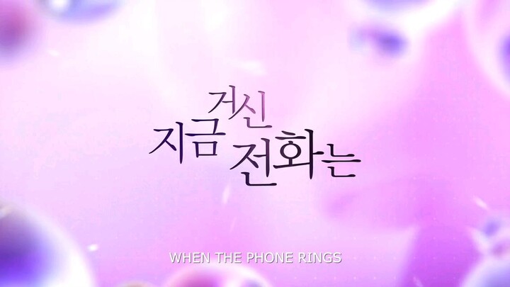 eng sub : when the phone rings episode 2