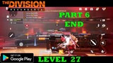 The Division Resurgence STORY Gameplay  Android - iOS Part 6 END MAIN MISSIONS BOSS 2022