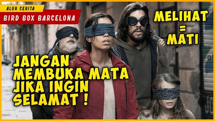 Teror Mahkluk Misterius Yang Membuat Manusia Bunuh Diri  BIRD BOX BARCELONA