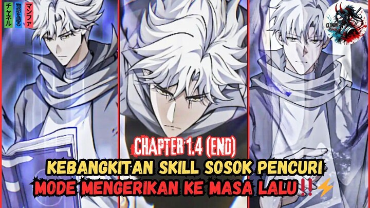 KEBANGKITAN DI MASA LALU MENJADI THIEF MODE HELL‼️🔥⚡[RECAP MANHUA CH 1.4]