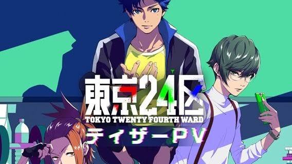 Tokyo 24-ku - Tokyo 24th Ward, Tokyo Twenty Fourth Ward - Animes Online