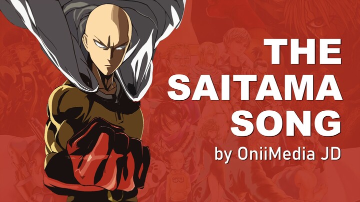 THE SAITAMA SONG - Original Anime Rap by OniiMedia JD [AMV]