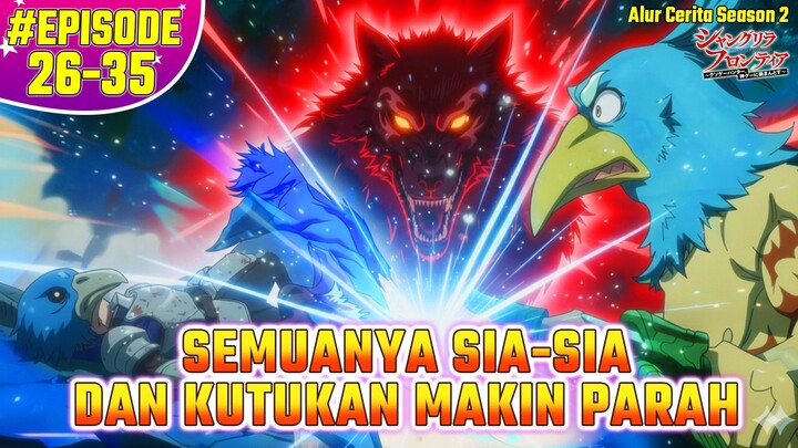 LEVEL NAIK DRASTIS TAPI SUNRAKU TETAP CUPU | Alur Cerita Shangri-La Frontier Episode 26-35