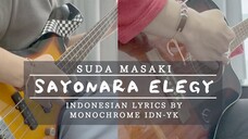 Suda Masaki - Sayonara Elegy (Indonesian Lyrics Translation by Monochrome) #JPOPENT