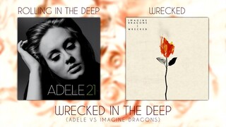 Wrecked In The Deep - Part 2 (Adele VS Imagine Dragons mashup)