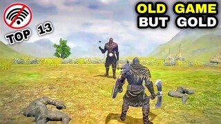 Top 13 OFFLINE Action RPG OLD Games but (GOLD) Best NOSTALGIA Games on Android iOS