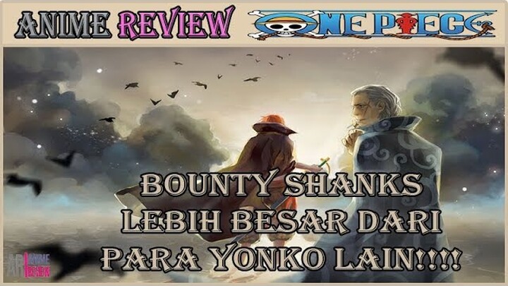 ALASAN BOUNTY SHANKS LEBIH TINGGI DARI YONKO LAIN [ONE PIECE MANGA]