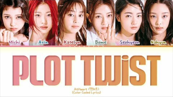 [CORRECT] AtHeart Plot Twist Lyrics (Color Coded Lyrics) (sped up)