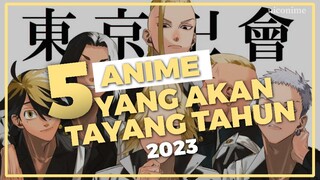 5 ANIME SERU YANG AKAN TAYANG TAHUN 2023