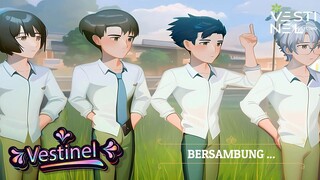 Vestinel - Hari Pertama Sekolah (Part 2)