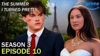 The Summer I Turned  Pretty Season 3 : Episode 10