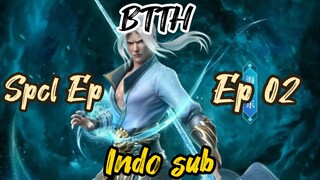 BTTH S2 SPECIAL EPISODE || SONG OF DESERT || ICE EMPEROR ORIGIN || EPISODE 2 INDO SUBBED