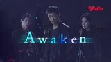 AWAKEN  EP16 (FINALE)