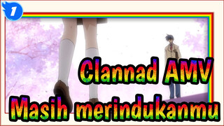[Clannad AMV / Sedih] Sudah 5 tahu dan aku masih merindukanmu_1