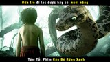 [Review Phim] Đứa Bé Lạc Trong Rừng Thẳm Được Bầy Sói Nuôi Nấng | Jungle Book