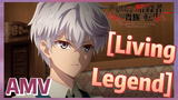 [Living Legend]   AMV