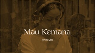 Yura Yunita - Mau Kemana (Official Lyric Video)