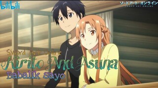 SWORT ART ONLINE | KIRITO AND ASUNA | BABALIK SAYO [ AMV ]