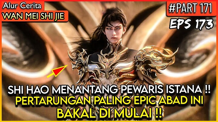 PERTARUNGAN PEMUDA TERKUAT BAKAL DI MULAI !! - Donghua PERFECT WORLD WANMEI SHIJIE #WMSJ PART 171