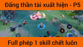 Đáng thần tài xuất hiện full phép 1 skill #5