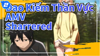 [Đao Kiếm Thần Vực AMV] Sharrered_2