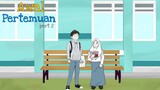 "Awal Pertemuan" Part 2 - Animasi Sekolah