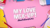 My Love Mix - Up! 🇹🇭Official Trailer every Friday starting June 7