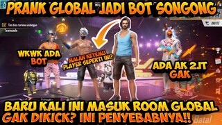 PRANK GLOBAL JADI BOT SONGGONG, MALAH KETEMU PLAYERS SEPERTI INI, RESPECT!! - GARENA FREEFIRE