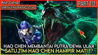 HAO CHEN DI INCAR OLEH LELUHUR DEWA IBLIS ULAR !! - Alur Donghua #SYWZ THRONE OF SEAL PART 113