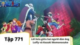One Piece Tập 771: Lời hứa giữa hai người đàn ông Luffy và Kozuki Momonosuke (Tóm Tắt)
