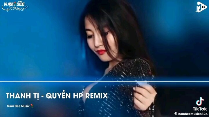 Thanh Tị - Quyền HP Remix cực cháy