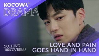 Love And Pain Goes Hand in Hand | Nothing Uncovered EP08 | KOCOWA+
