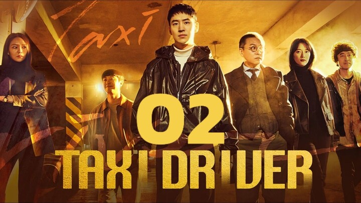 🇰🇷EP. 2 TAXI DRIVER 3 (2025) | ENG SUB | Action/Mystery/Thriller
