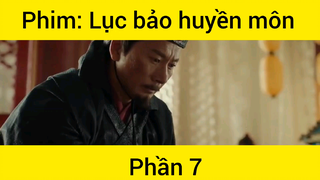 Phim: Lục bảo huyền môn #7