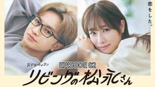 Living no Matsunaga-san (2024) Episode 02 Eng Sub