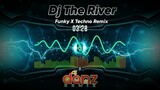 DJ THE RIVER ( DjDanz Remix ) | TikTok Viral Music | Funky x Techno Remix