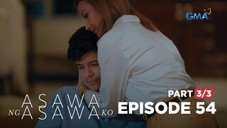 Asawa Ng Asawa Ko: Mission accomplished again for Shaira! (Full Episode 54 - Part 3/3)