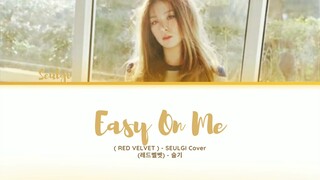 Red Velvet Seulgi Easy On Me Lyrics