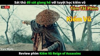 review phim Kiếm Vũ - Thời Đại Sát Thủ - phim kiếm hiệp trung quốc hay nhất