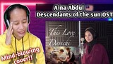 Aina Abdul - This Love ( Davichi- Ost Descendants of the sun) || Reaction