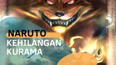 NARUTO KEHILANGAN KURAMA [AMV]