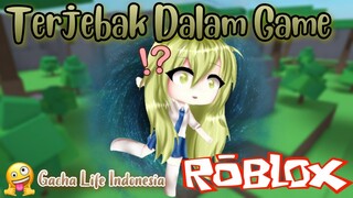 ‹Terjebak Dalam Game ROBLOX?!🤯›`•Mini Movie✨•`[Gacha Life Indonesia🇮🇩]